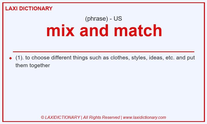 Definition mix and match in American English