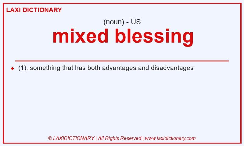 Definition mixed blessing in American English