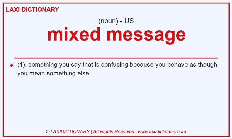 Definition mixed message in American English