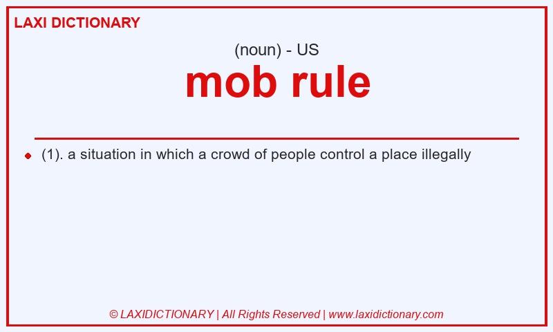 Definition mob rule in American English