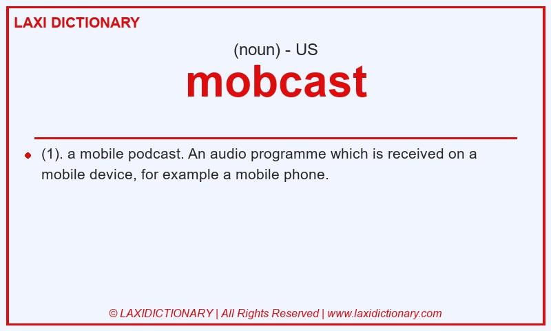 Definition mobcast in American English
