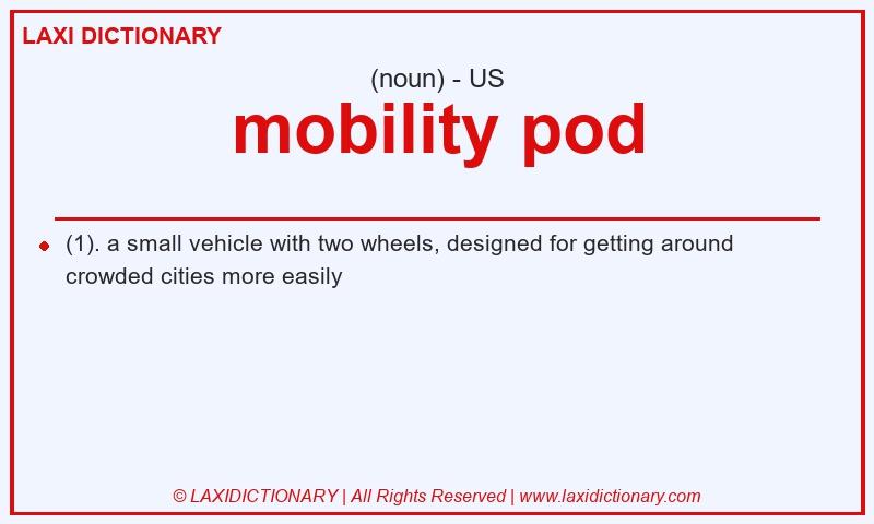 Definition mobility pod in American English