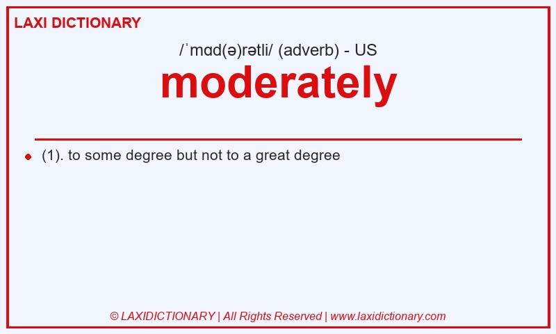 Definition moderately in American English