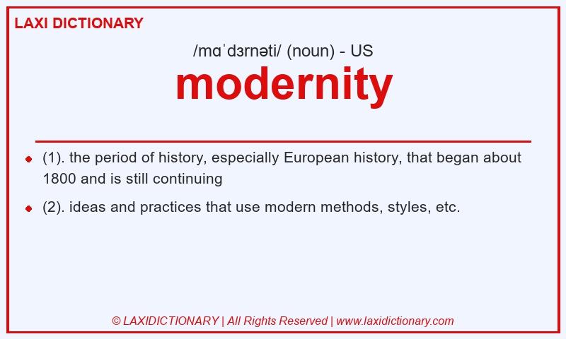 Definition modernity in American English
