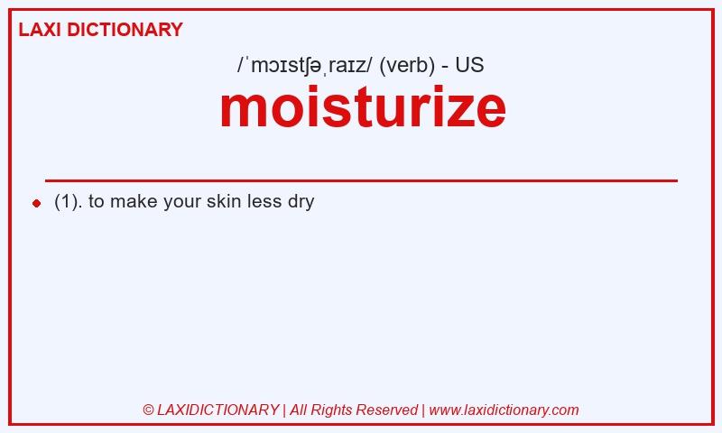 Definition moisturize in American English