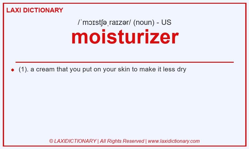 Definition moisturizer in American English