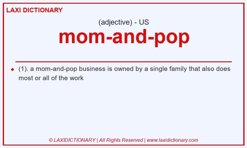 Definition mom-and-pop in American English
