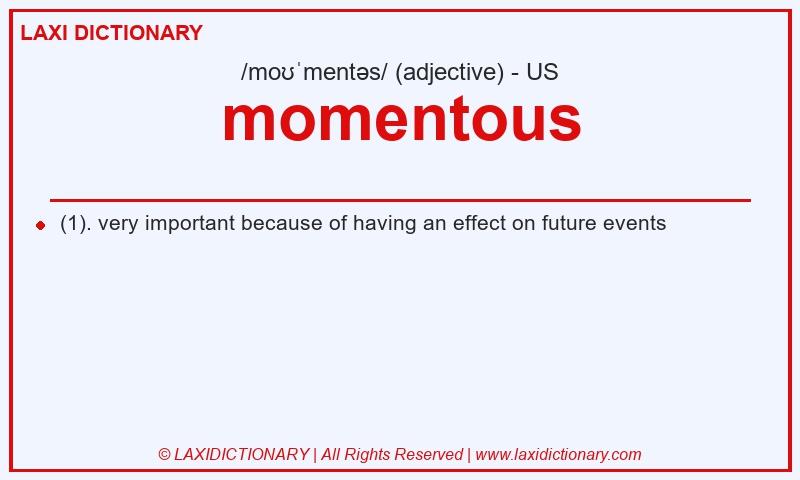 Definition momentous in American English
