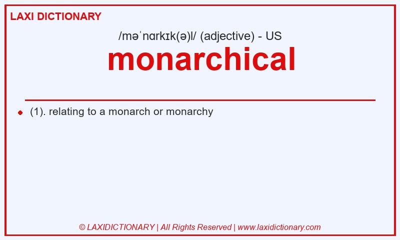 Definition monarchical in American English