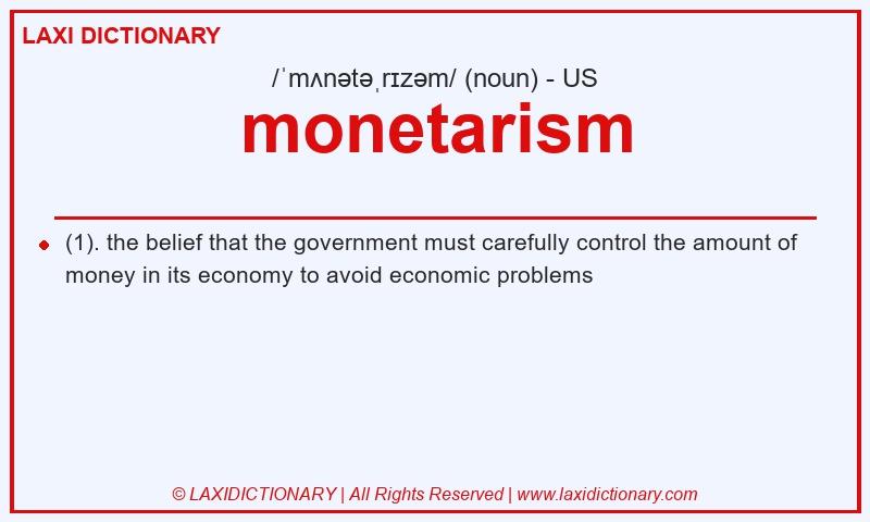 Definition monetarism in American English