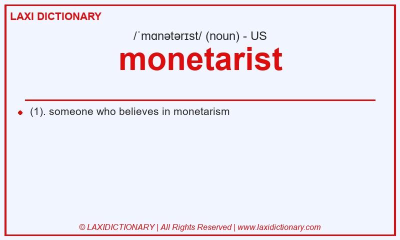 Definition monetarist in American English