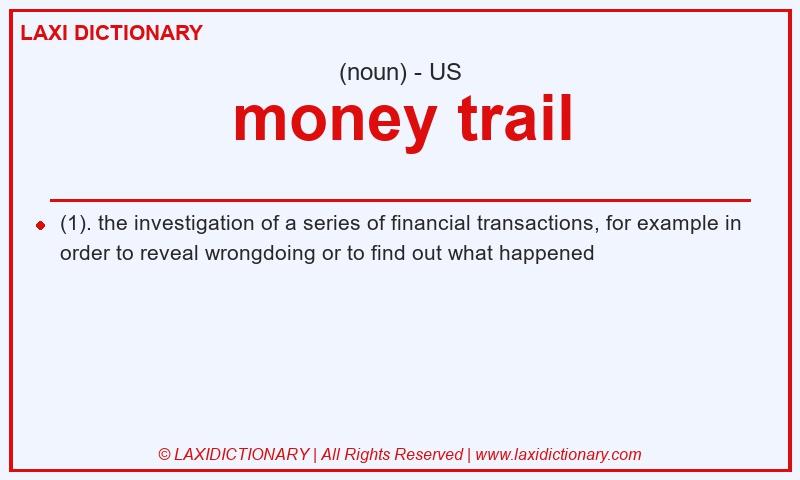 Definition money trail in American English