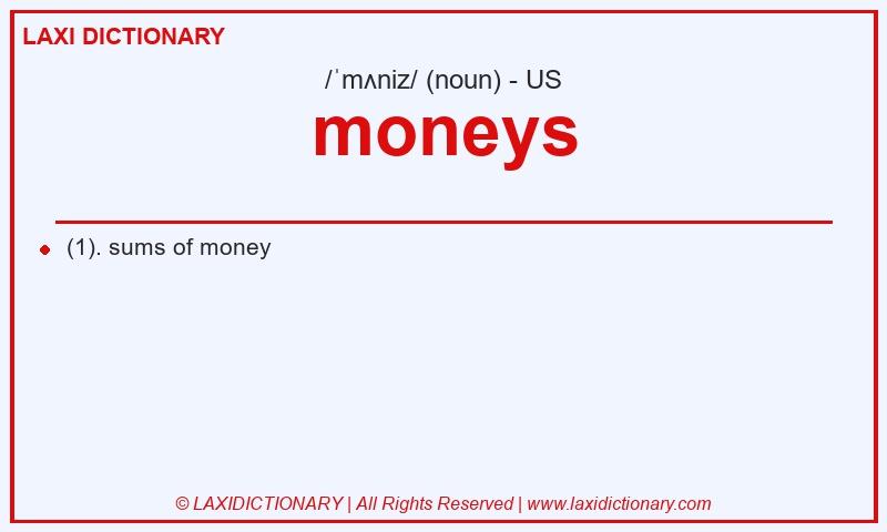 Definition moneys in American English