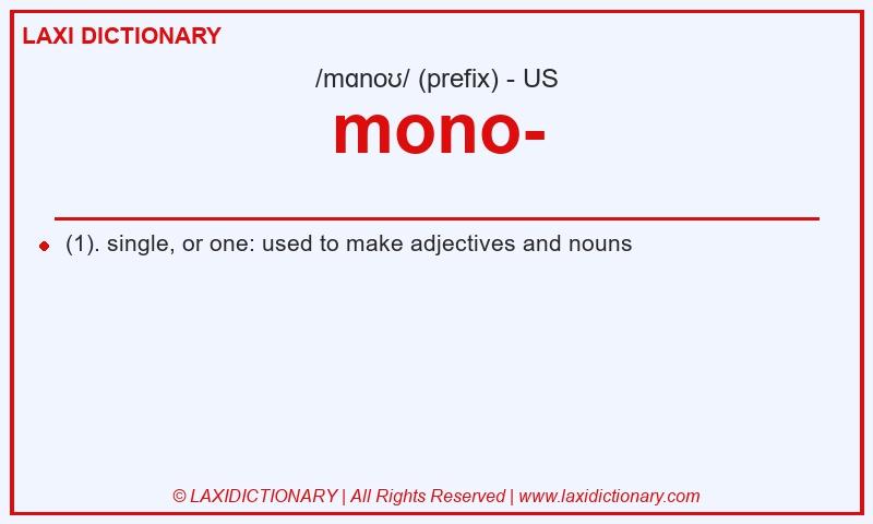 Definition mono- in American English