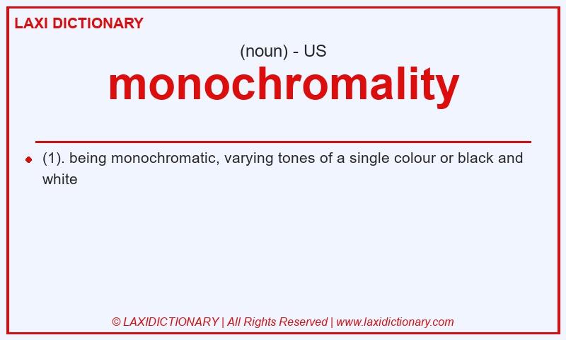 Definition monochromality in American English