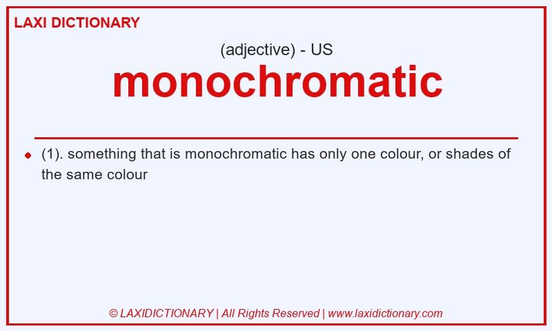 Definition monochromatic in American English