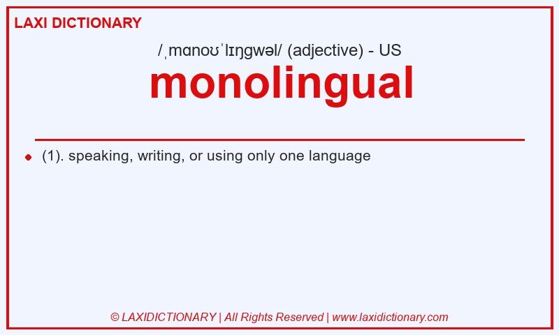 Definition monolingual in American English