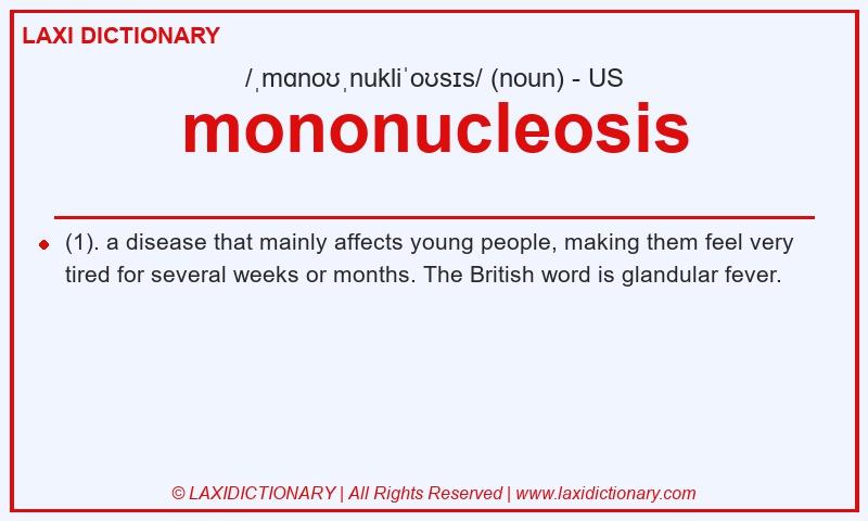 Definition mononucleosis in American English