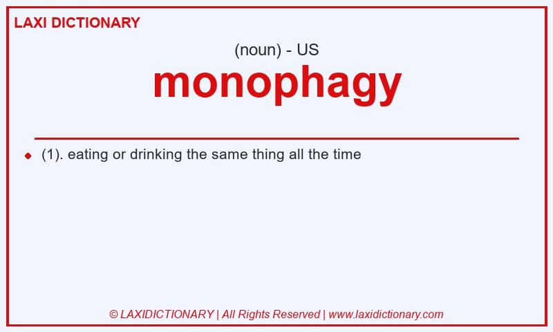 Definition monophagy in American English