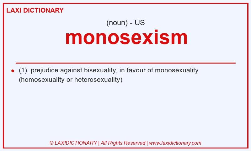 Definition monosexism in American English