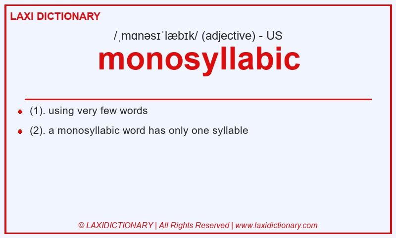 Definition monosyllabic in American English