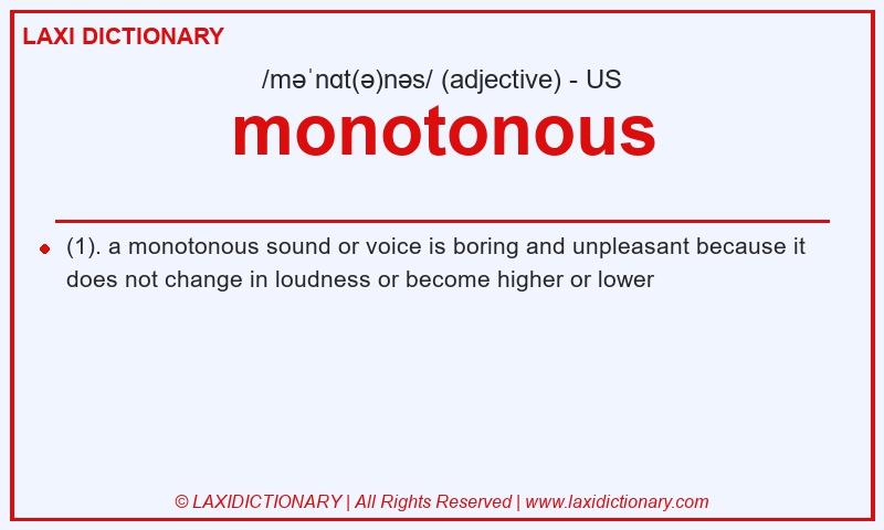 Definition monotonous in American English