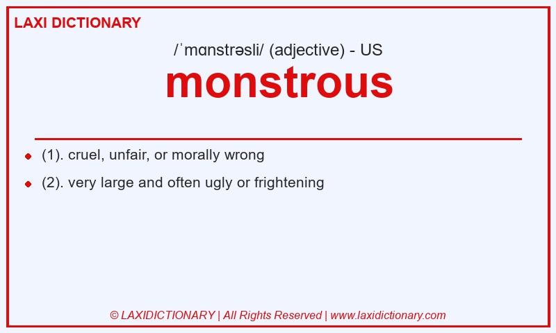 Definition monstrous in American English