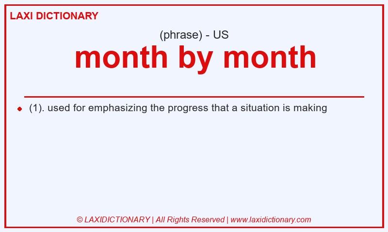 Definition month by month in American English