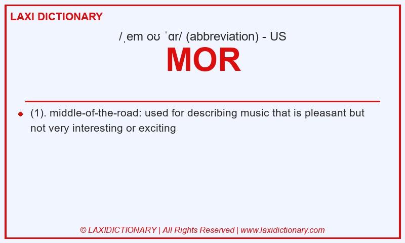 Definition MOR in American English