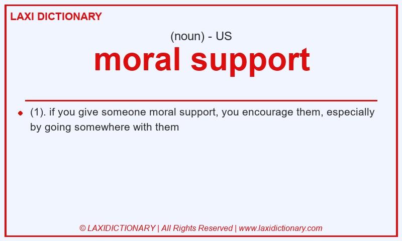 Definition moral support in American English