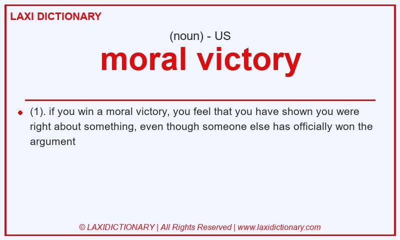 Definition moral victory in American English