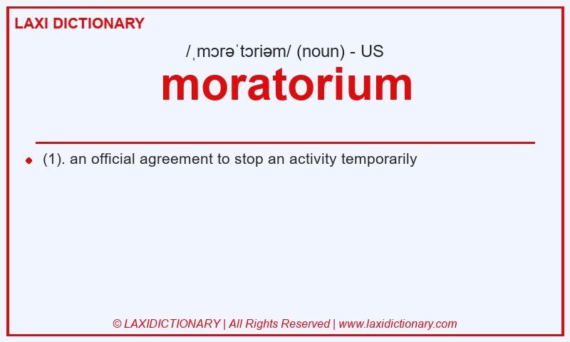 Definition moratorium in American English