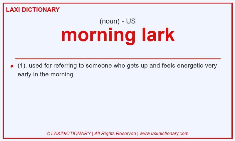 Definition morning lark in American English