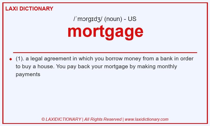 Definition mortgage in American English