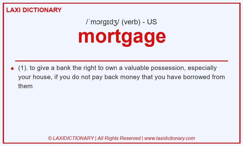 Definition mortgage in American English