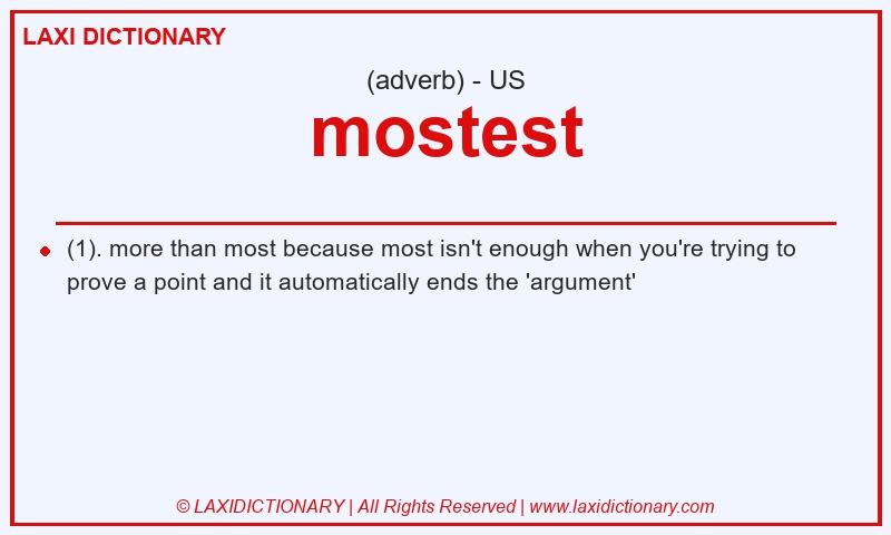 Definition mostest in American English