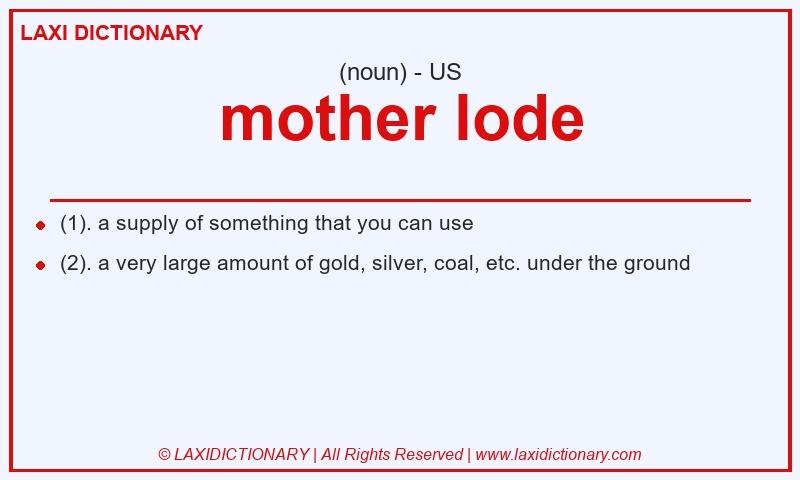 Definition mother lode in American English