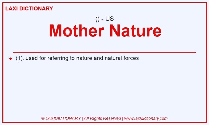 Definition Mother Nature in American English