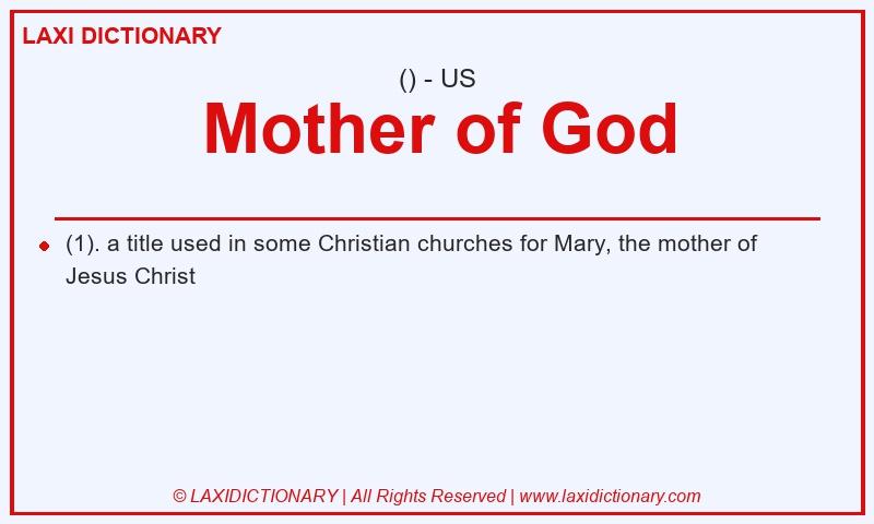 Definition Mother of God in American English