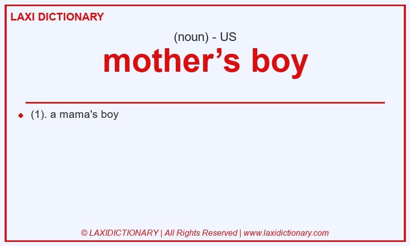 Definition mother’s boy in American English