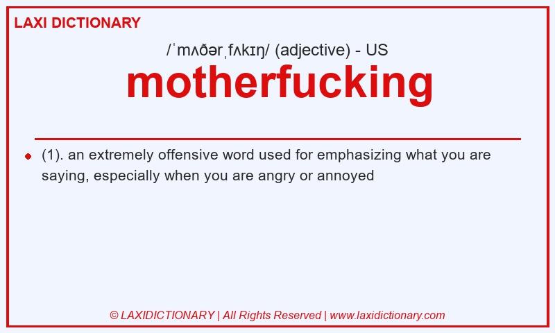 Definition motherfucking in American English