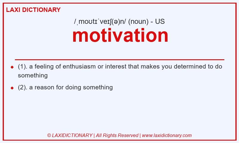 Definition motivation in American English