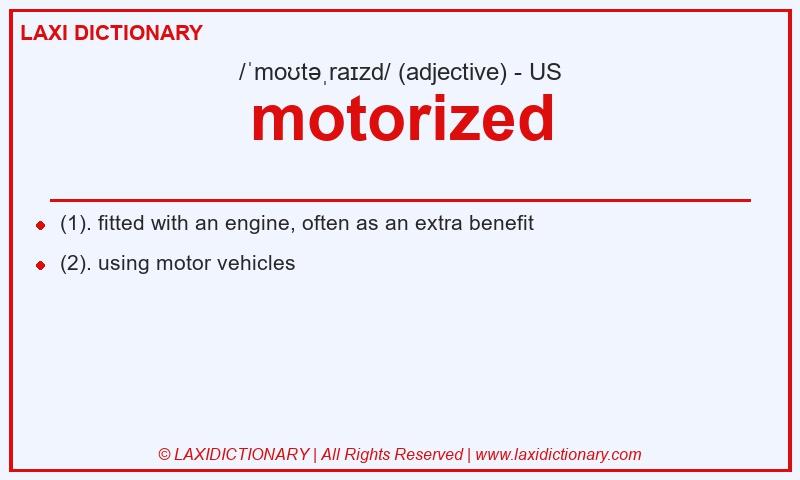 Definition motorized in American English