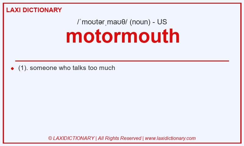 Definition motormouth in American English