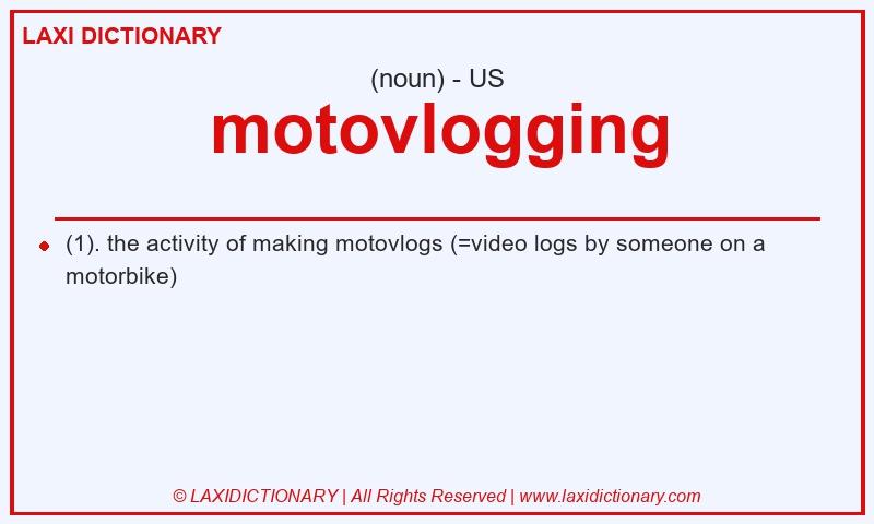 Definition motovlogging in American English