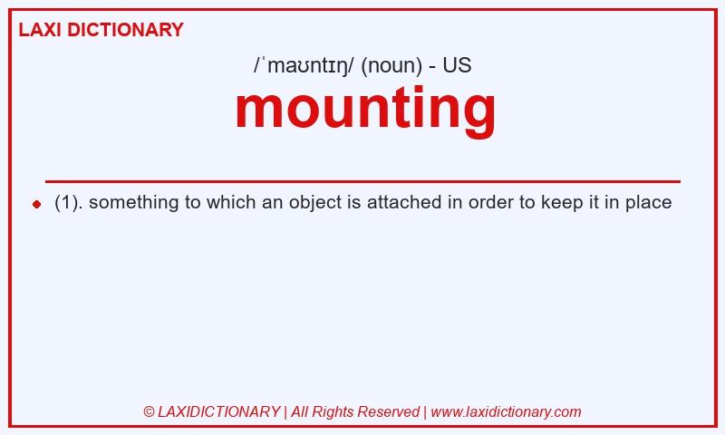 Definition mounting in American English