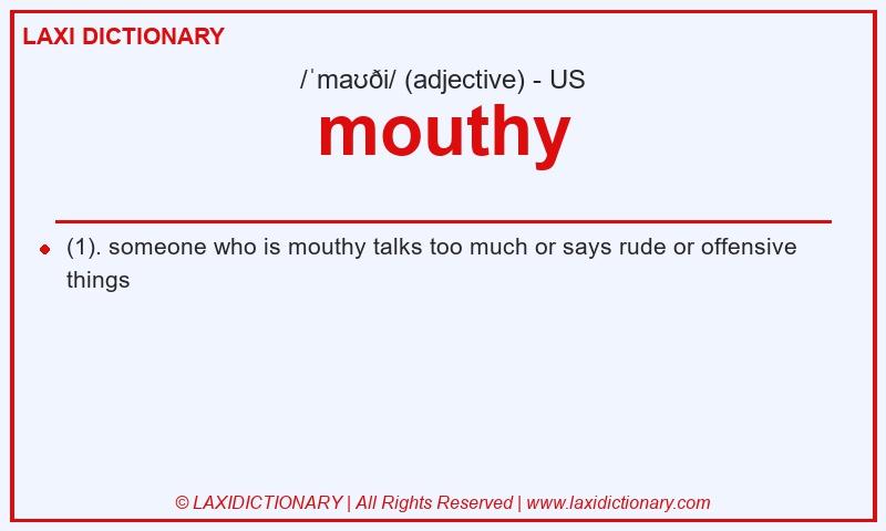 Definition mouthy in American English