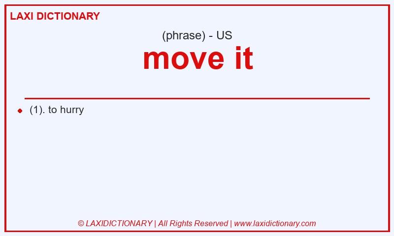 Definition move it in American English