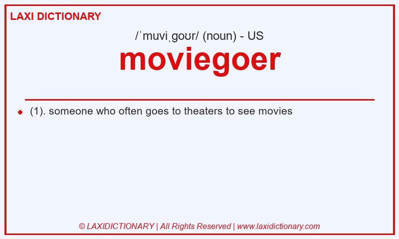 Definition moviegoer in American English