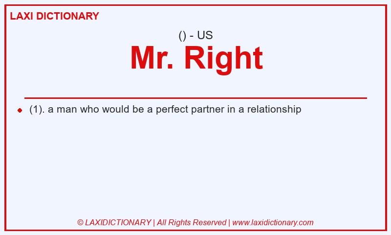 Definition Mr. Right in American English